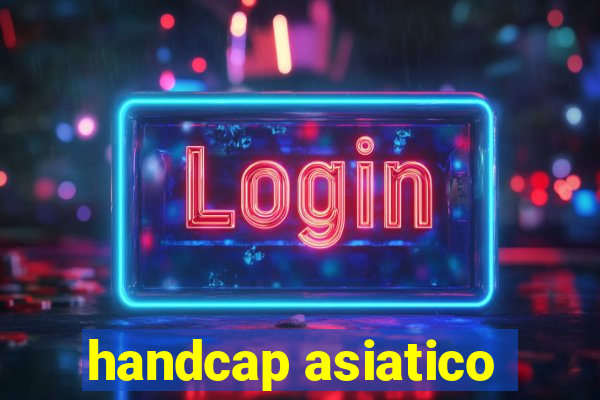 handcap asiatico